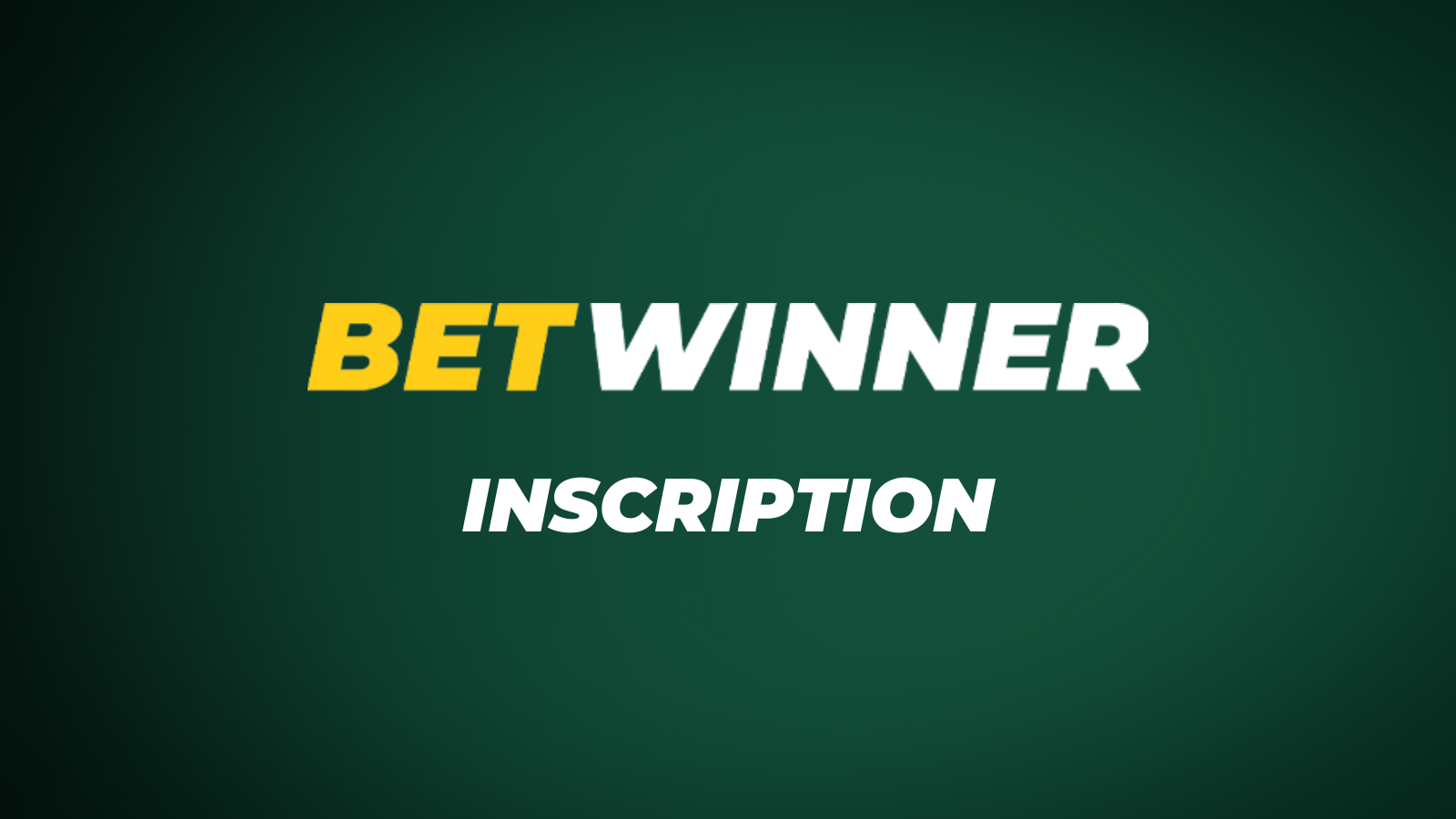 Betwinner inscription